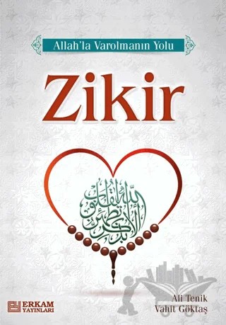 Zikir – Ali Tenik, Vahit Göktaş – Erkam Yayınları kitap kapağı