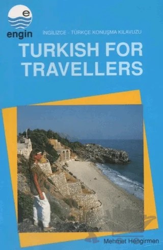 Turkish For Travellers - İngilizce Türkçe Konuşma Kılavuzu – Mehmet Hengirmen – Engin Yayınevi kitap kapağı
