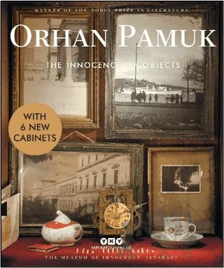 The Innocence of Objects - With 6 New Cabinets – Orhan Pamuk – Yapı Kredi Yayınları kitap kapağı