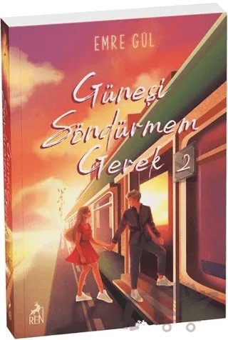 Güneşi Söndürmem Gerek 2 – Emre Gül – Ren Kitap kitap kapağı