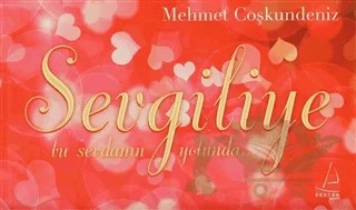 Sevgiliye – Mehmet Coşkundeniz – Destek Yayınları kitap kapağı