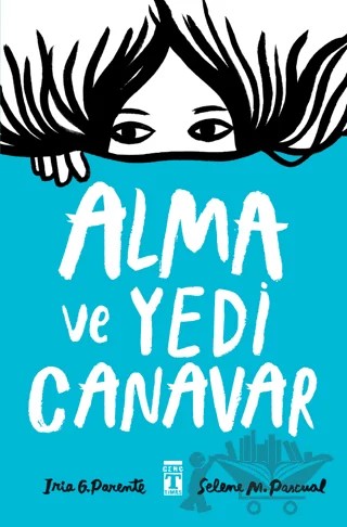 Alma ve Yedi Canavar – Iria G. Parente, Selene M. Pascual – Genç Timaş kitap kapağı