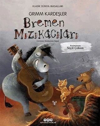 Bremen Mızıkacıları – Grimm Kardeşler – Yapı Kredi Yayınları kitap kapağı