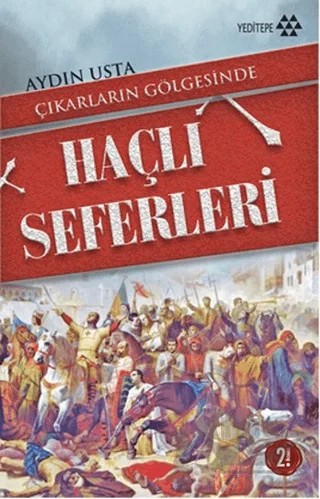 Çıkarların Gölgesinde Haçlı Seferleri – Aydın Usta – Yeditepe Yayınevi kitap kapağı