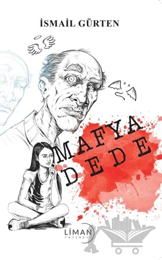 Mafya Dede – İsmail Gürten – Liman Yayınevi kitap kapağı