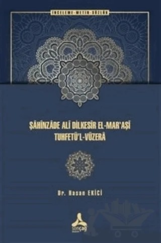 Şahinzade Ali Dilkesir El-Mar'aşi Tuhfetu’l-Vüzera – Hasan Ekici – Sonçağ Yayınları kitap kapağı