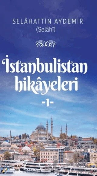 İstanbulistan Hikâyleri - 1 – Selahattih Aydemir – Kültür Ajans Yayınları kitap kapağı