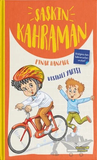Şaşkın Kahraman, Bisiklet Yarışı – Pınar Hanzade – Selimer Yayınları kitap kapağı