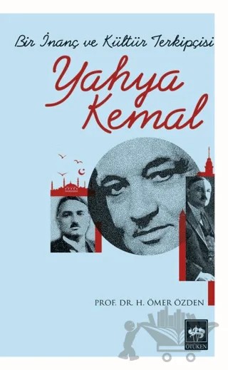 Bir İnanç ve Kültür Terkipçisi Yahya Kemal – H. Ömer Özden – Ötüken Neşriyat kitap kapağı