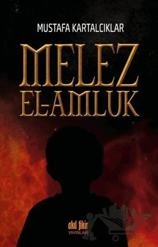 Melez - El Amluk – Mustafa Kartalcıklar – Akıl Fikir Yayınları kitap kapağı