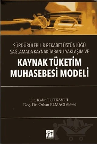 Kaynak Tüketim Muhasebe Modeli – Kadir Tutkavul – Gazi Kitabevi kitap kapağı