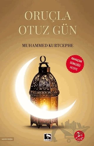 Oruçla Otuz Gün – Muhammed Kurtcephe – Çınaraltı Yayınları kitap kapağı
