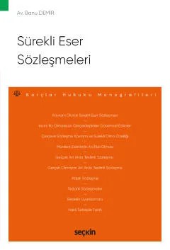 Sürekli Eser Sözleşmeleri – Borçlar Hukuku Monografileri – – Banu Demir – Seçkin Yayıncılık kitap kapağı