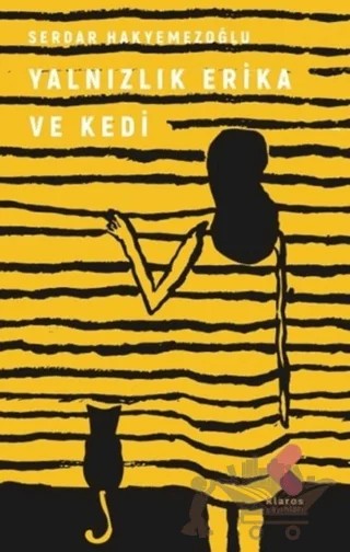 Yalnızlık Erica Ve Kedi – Serdar Hakyemezoğlu – Klaros Yayınları kitap kapağı