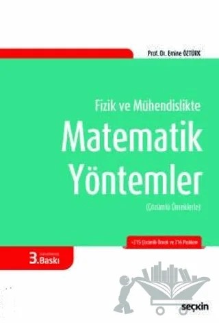 Fizik ve Mühendislikte Matematik Yöntemler – Emine Öztürk – Seçkin Yayıncılık kitap kapağı