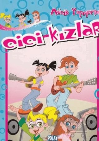 Cici Kızlar - Müzik Yapıyorlar – Kolektif – Polat Kitapçılık kitap kapağı