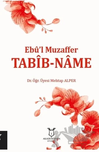 Tabib-Name - Ebu'l Muzaffer – Mehtap Alper – Akademisyen Kitabevi kitap kapağı