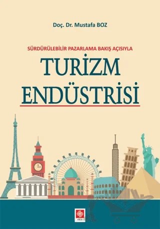 Turizm Endüstrisi – Mustafa Boz – Ekin Basım Yayın kitap kapağı