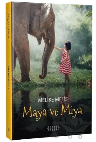 Maya ve Miya – Melike Melis – Mahzen Yayıncılık kitap kapağı