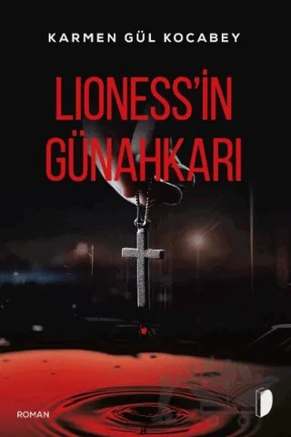 Lioness'in Günahları – Karmen Gül Kocabey – DKY (Dağhan Külegeç) Yayınevi kitap kapağı