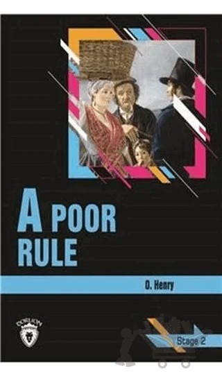 A Poor Rule Stage 2 (İngilizce Hikaye) – O. Henry – Dorlion Yayınları kitap kapağı