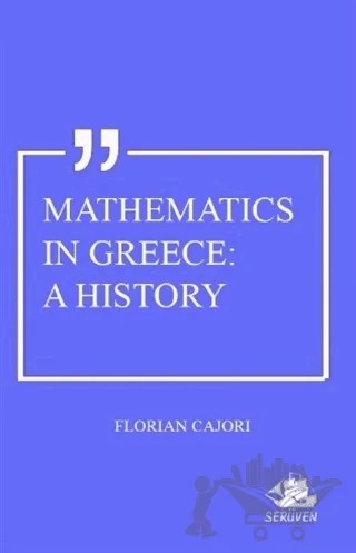Mathematics In Greece: A History – Florian Cajori – Serüven Yayınevi kitap kapağı