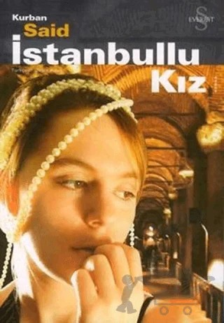 İstanbullu Kız – Kurban Said – Everest Yayınları kitap kapağı