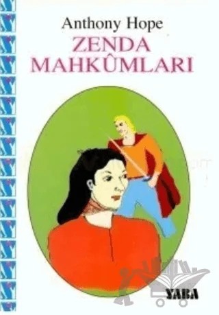 Zenda Mahkumları – Anthony Hope – Yaba Yayınları kitap kapağı