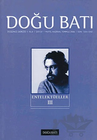 Doğu Batı Düşünce Dergisi Yıl: 9 Sayı: 37 - Entelektüeller - 3 – Doğu Batı Dergileri kitap kapağı