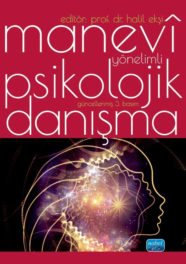 Manevi Yönelimli Psikolojik Danışma – Ayşenur Yabanigül, Berra Keçeci, Beyza Kırca, Bilge Nuran Aydoğdu, Çınar KAYA, Çiğdem Demir Çelebi, Dilek Akça Koca, Figen Kasapoğlu, Gökhan Özcan, Gülşen Özgen, Halil Ekşi, Hatun Sevgi Yalin, Kübra Kaplaner, M. Şerif Keskinoğlu, Neslihan Yaman, Nesrullah Okan, Özge Erduran Tekin, Tuğba Türk, Vildan – Nobel Akademik Yayıncılık kitap kapağı