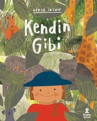 Kendin Gibi – Gökçe İrten – Doğan Çocuk kitap kapağı