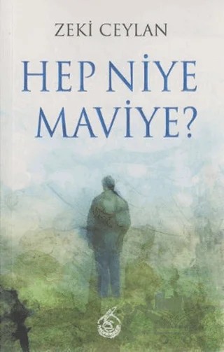 Hep Niye Maviye? – Zeki Ceylan – Mühür Kitaplığı kitap kapağı