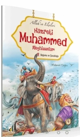 Doğumu ve Çocukluğu - Allah'ın Elçileri Hazreti Muhammed Aleyhisselam 1 – Mehmet Doğru – Damla Yayınevi kitap kapağı