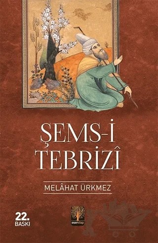 Şems-i Tebrizi – Melahat Ürkmez – Eser Kitap kitap kapağı