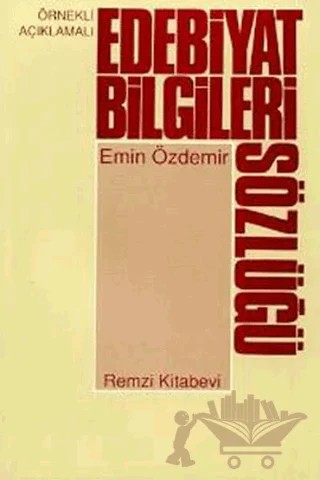 Edebiyat Bilgileri Sözlüğü – Emin Özdemir – Remzi Kitabevi kitap kapağı