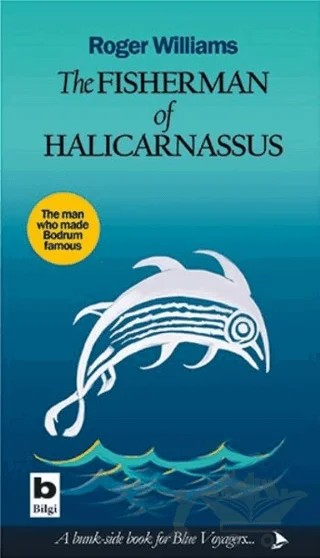 The Fisherman of Halicarnassus – Roger Williams – Bilgi Yayınevi kitap kapağı