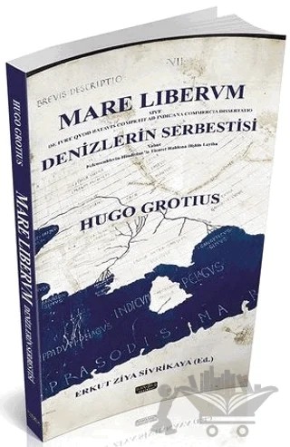 Mare Lıbervm Denizlerin Serbestisi – Erkut Ziya Sivrikaya – Savaş Yayınevi kitap kapağı