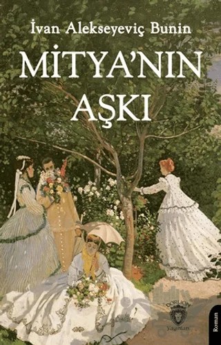 Mitya'nın Aşkı – İvan Alekseyeviç Bunin – Dorlion Yayınları kitap kapağı