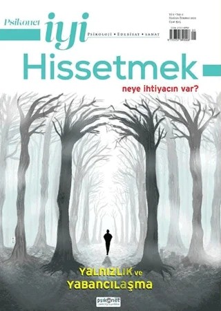 Psikonet İyi Hissetmek Sayı: 2 - Neye İhtiyacın Var? Yalnızlık ve Yabancılaşma – Psikonet Dergi kitap kapağı