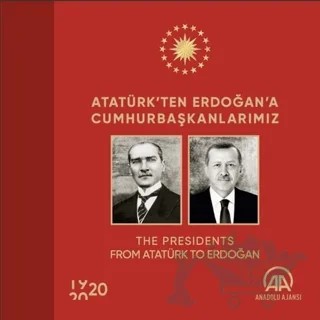 Atatürk’ten Erdoğan’a Cumhurbaşkanlarımız – Kolektif – Anadolu Ajansı kitap kapağı