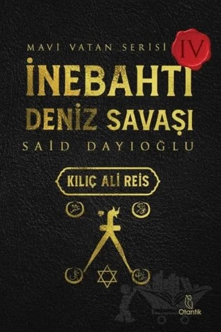 İnebahtı Deniz Savaşı - Kılıç Ali Reis – Said Dayıoğlu – Otantik Kitap kitap kapağı