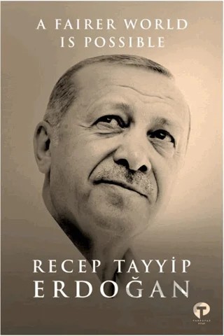 A Fairer World is Possible – Recep Tayyip Erdoğan – Turkuvaz Kitap kitap kapağı