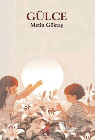 Gülce – Metin Göktaş – Klaros Yayınları kitap kapağı