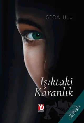 Işıktaki Karanlık – Seda Ulu – Yazardan Direkt Yayınevi kitap kapağı