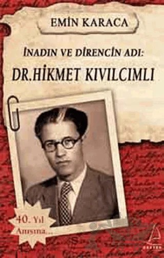 İnadın ve Direncin Adı: Dr. Hikmet Kıvılcımlı – Emin Karaca – Destek Yayınları kitap kapağı