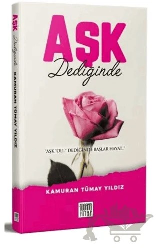 Aşk Dediğin – Kamuran Tümay Yıldız – Tugana Kitap kitap kapağı