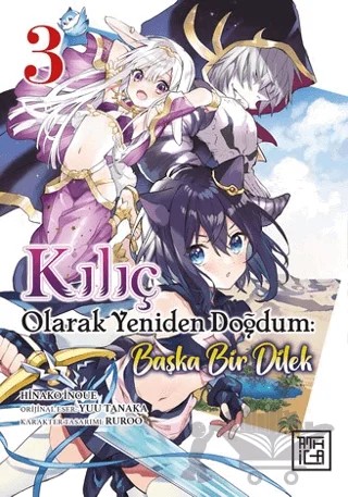 Kılıç Olarak Yeniden Doğdum 3 – Tanaka Yuu – Athica Yayınları kitap kapağı