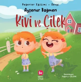 Kivi ve Çilek – Ayşenur Bağmen – Kayra Çocuk kitap kapağı