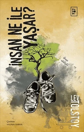İnsan Ne İle Yaşar? – Lev Nikolayeviç Tolstoy – Parodi Yayınları kitap kapağı