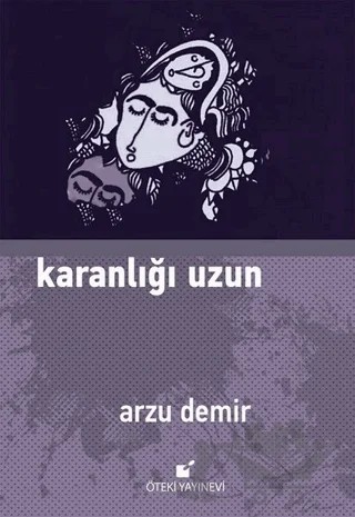 Karanlığı Uzun – Arzu Demir – Öteki Yayınevi kitap kapağı